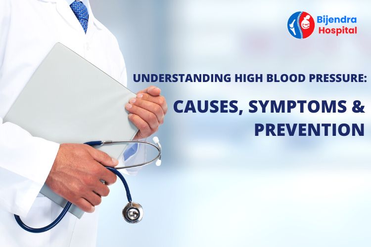 Understanding High Blood Pressure: Causes, Symptoms & Prevention